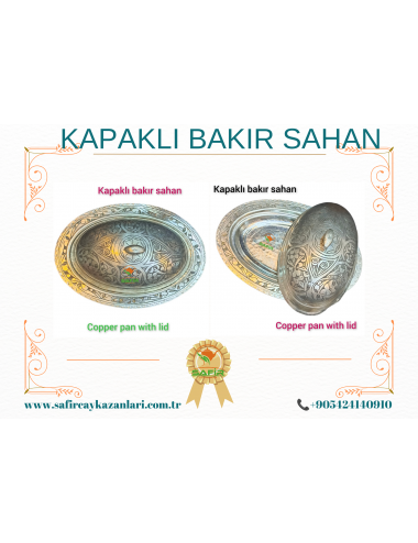 SAFİR BAKIR SAHAN KAPAKLI BAKIR SUNUM SAHANI , BEYAZ KALAYLI BAKIR SAHAN KAPAKLI KEBAP SUNUMLUK