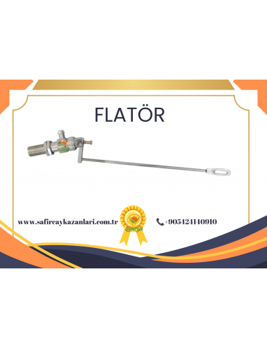 SAFİR ÇAY KAZANI FLATÖR SİSTEMİ ÇAY KAZANI FLATÖRÜ ŞAMANDIRA SİSTEMİ