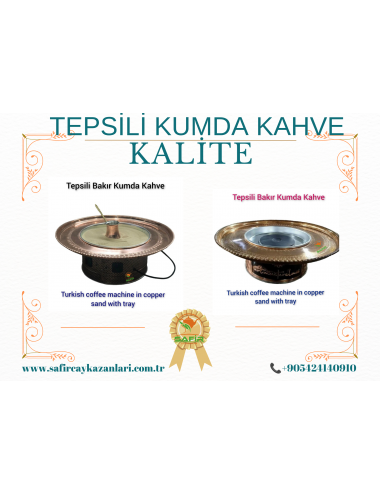 SAFİR BAKIR TEPSİLİ BAKIR KUMDA KAHVE KISA BOY TEPSİLİ BAKIR KUMDA KAHVE MAKİNESİ KUMDA TÜRK KAHVE CİHAZI TÜRK KAHVESİNİN LEZZETLİ HALİ.